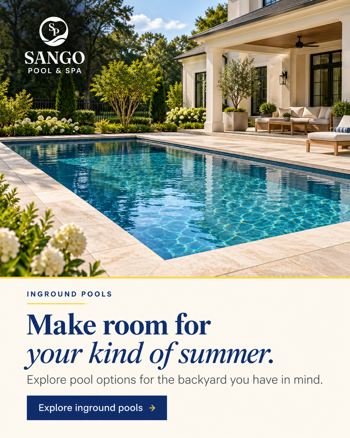 Pool ad concept: Make room for your kind of summer. Explore inground pools.